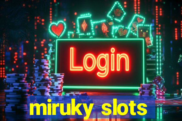 miruky slots